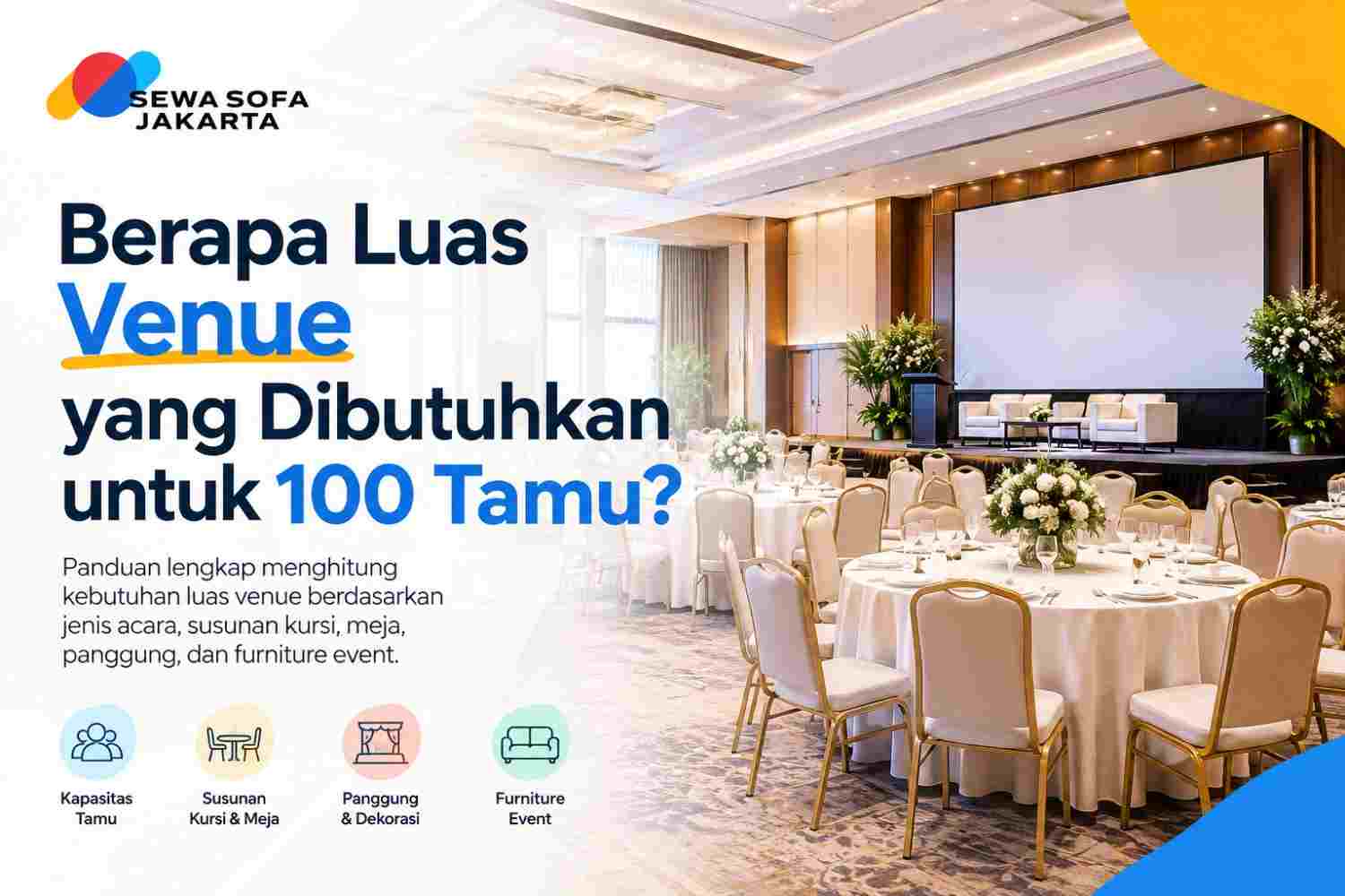 Berapa Luas Venue yang Dibutuhkan untuk 100 Tamu? Panduan Menghitung Kapasitas Acara